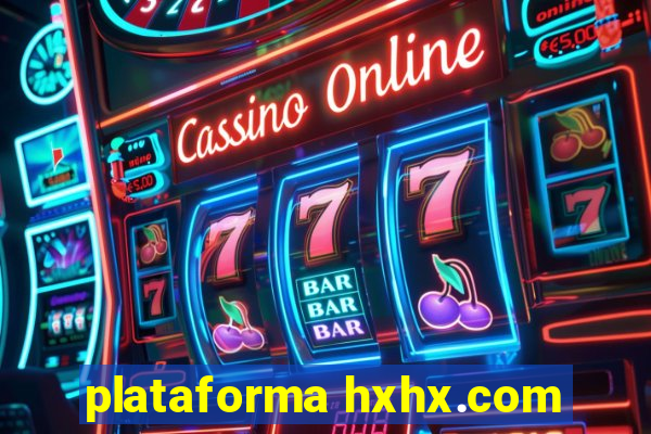 plataforma hxhx.com